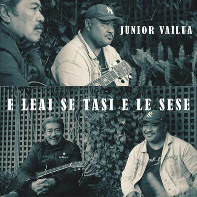 Junior Vailua (E Leai Se Tasi e le Sese)'s cover