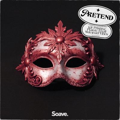 Pretend By Kit Pristine, Platon Emil, Summer Vibes's cover