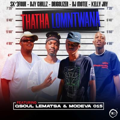 Thatha Lomntwana (feat. Dj Motee, Kelly Jay, Qsoul Lematsa & Modeva 015)'s cover