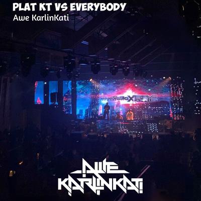 Plat KT vs Everybody's cover