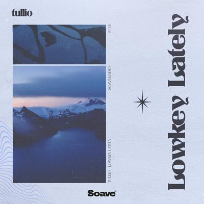 Lowkey Lately By Tullio's cover