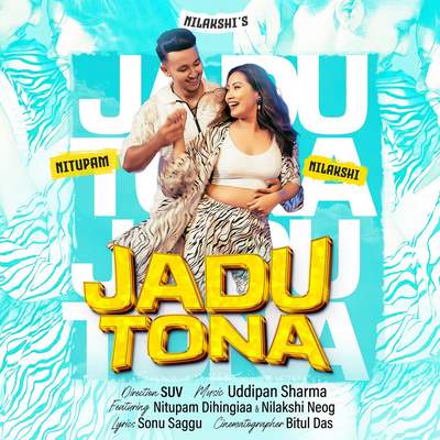 Jadu Tona By Nilakshi Neog, Uddipan Sharma, Sonu Saggu's cover