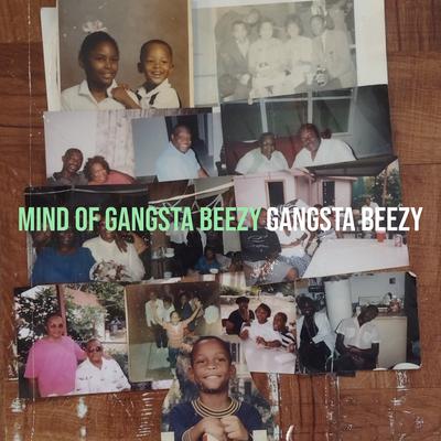 Mind of Gangsta Beezy's cover