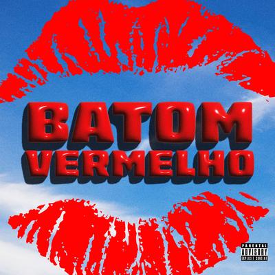 Batom Vermelho By DJ Lukão, DJ PEROTZ, MC Bimbão, Aze's cover