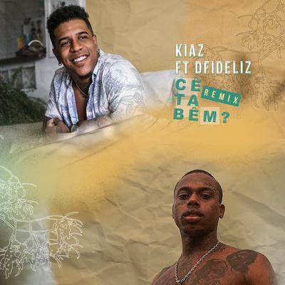 Cê tá bem (Remix) By Felipe Rosa, Kiaz, Dfideliz's cover