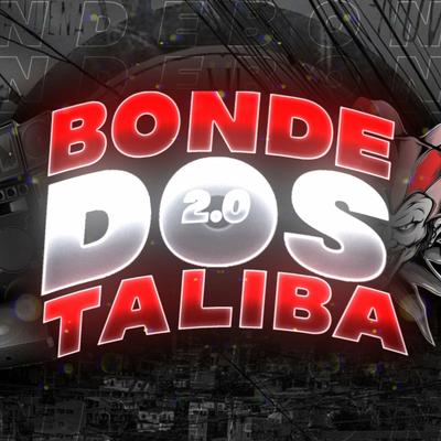 Bonde Do Talibã 2 By Mc Gw, Mc Magrinho, DJ P13, dj l4 original, dj menor j3, DJ Marcos ZL's cover