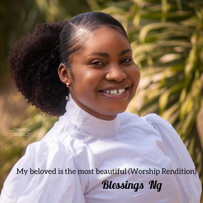 My beloved is the most beautiful (Worship Rendition)'s cover