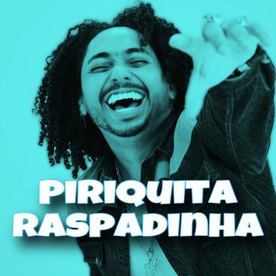 Piriquita Raspadinha's cover