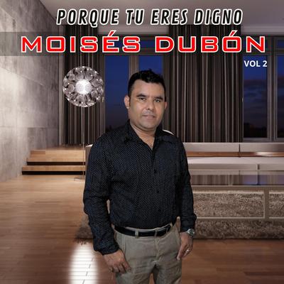 Porque Tu Eres Digno's cover