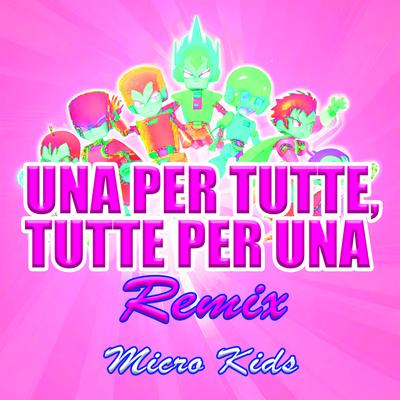 Una per tutte, tutte per una (Remix)'s cover