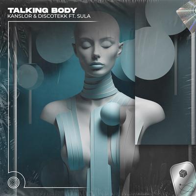 Talking Body (Techno Remix) By Kanslor, Discotekk, Sula's cover