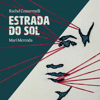 Estrada do Sol By Rachel Cossermelli, Mari Merenda, Renato Putini, Rafael Abissamra, Tamiris Silveira's cover