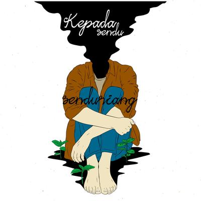 Kepada Sendu By Senduriang's cover