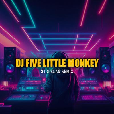 DJ Five Little Monkey (Remix)'s cover
