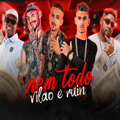 Nem Todo Vilão É Ruim (feat. MC Saci & 5 mil)'s cover