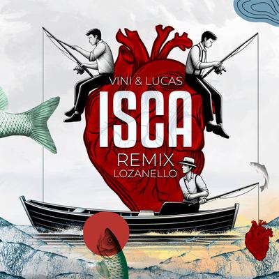 Isca (Remix) By Vini & Lucas, lozanello's cover