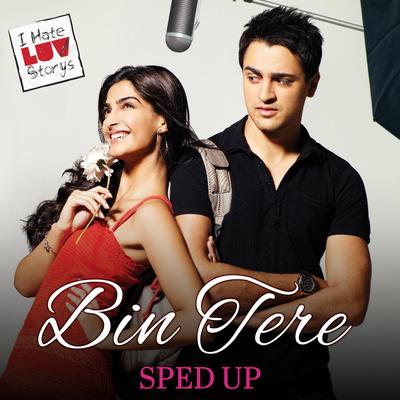 Bin Tere (Sped Up)'s cover