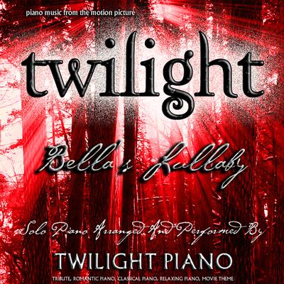 Bella's Lullaby - Twilight (Piano Music from the Motion Picture) [Tribute, Romantic Piano, Classical Piano, Movie Theme]'s cover