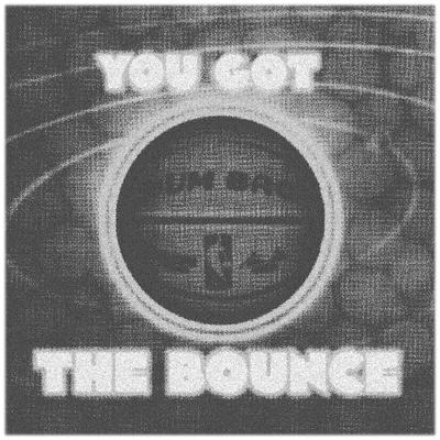 You Got the Bounce By Bum Bag's cover