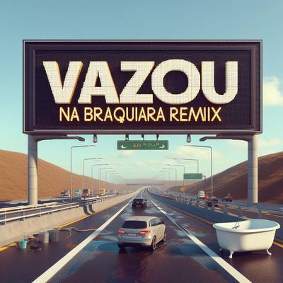 VAZOU NA BRAQUIARA (Remix)'s cover