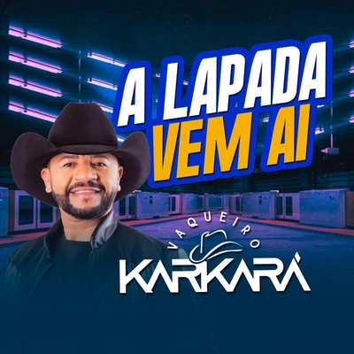 A Lapada Vem Ai By Vaqueiro Karkará's cover