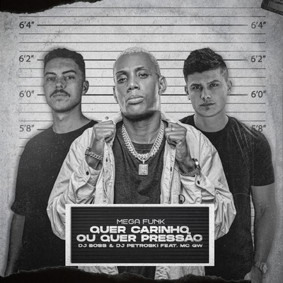 Quer Carinho ou Quer Pressão By Dj Boss, DJ Petroski, Mc Gw's cover