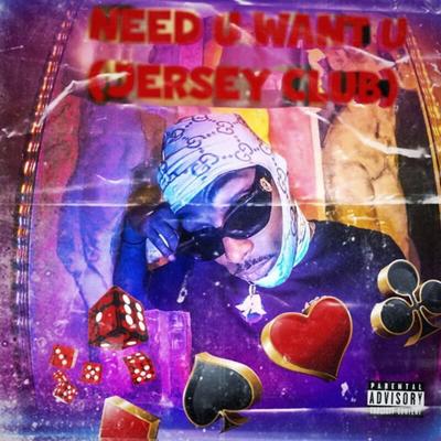 Need U Want U (Jersey Club)'s cover