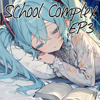 School Complex EP3's cover