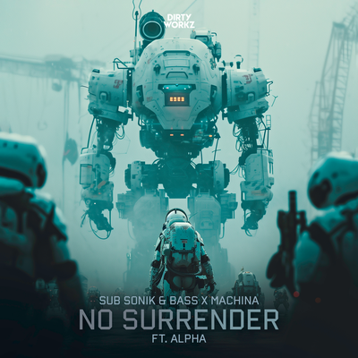 No Surrender By Sub Sonik, Bass X Machina, Alpha's cover