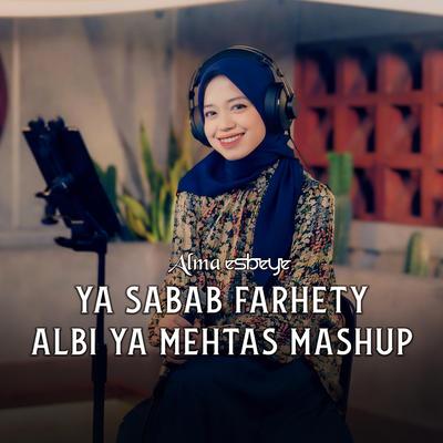 Ya Sabab Farhety - Albi Ya Mehtas Mashup's cover
