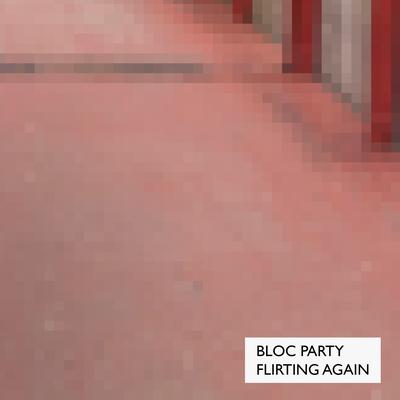 Flirting Again By Bloc Party's cover