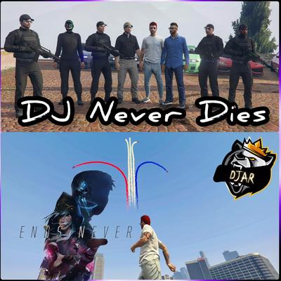 DJ Never Dies (League of legends remix)'s cover