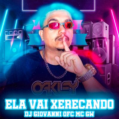 ELA VAI XERECANDO (feat. Mc Gw)'s cover