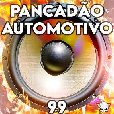 Pancadão Automotivo 99 By Fabrício Cesar's cover