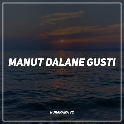 Manut Dalane Gusti (Remix)'s cover