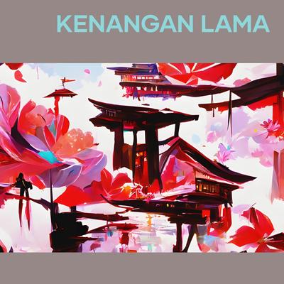 KENANGAN LAMA (Remastered 2024)'s cover