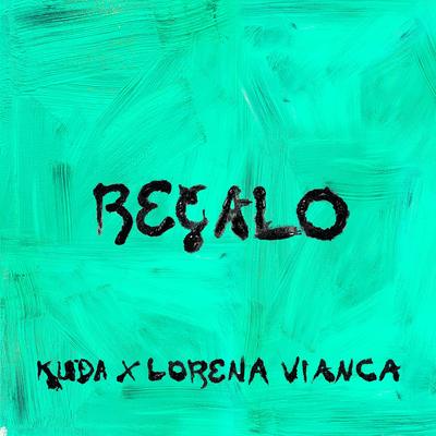 Regalo By Kuda, Lorena Vianca's cover