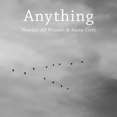 Anything By Alexa Cirri, Wander All Winter.'s cover