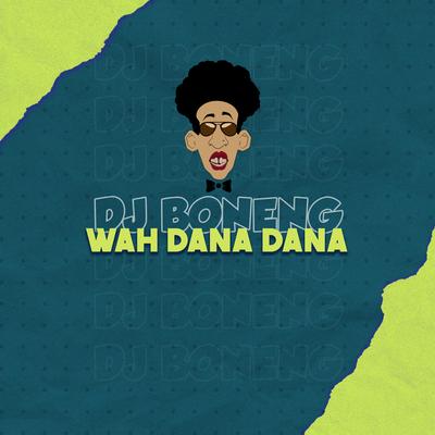 Wah Dana Dana's cover