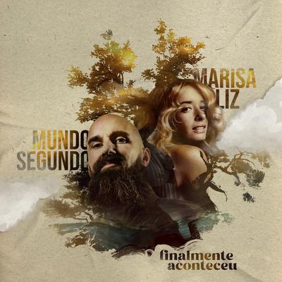 Finalmente Aconteceu By MUNDO SEGUNDO, Marisa Liz's cover