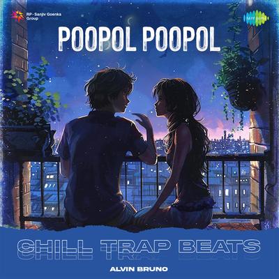 Poopol Poopol - Chill Trap Beats's cover