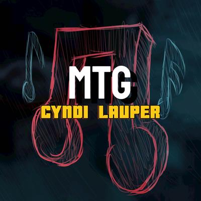 MTG Cyndi Lauper By DJ Lucas Bemix's cover