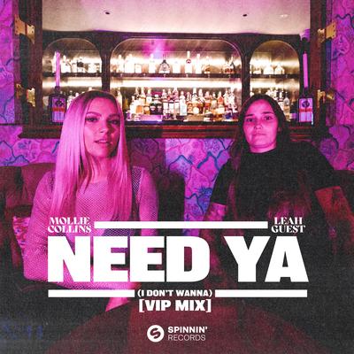 Need Ya (I Don't Wanna) [VIP Mix] By Mollie Collins, Leah Guest's cover