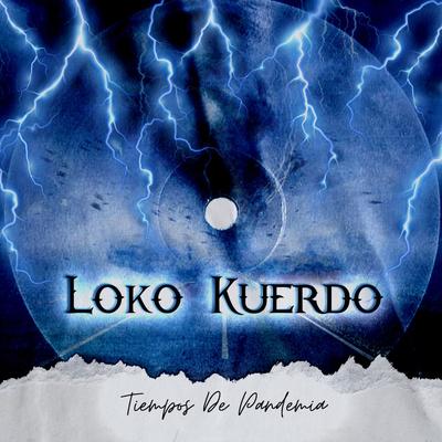 Loko Kuerdo's cover
