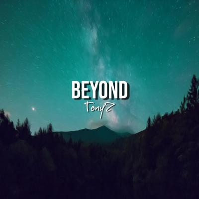Beyond By TonyZ's cover