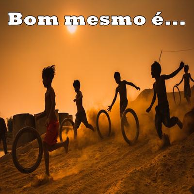 Bom Mesmo É...'s cover