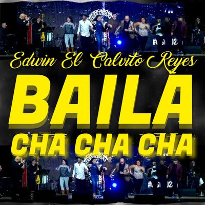 BAILA CHA CHA CHA's cover