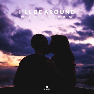 I'll Be Around By West Collins, Philipp Reise's cover