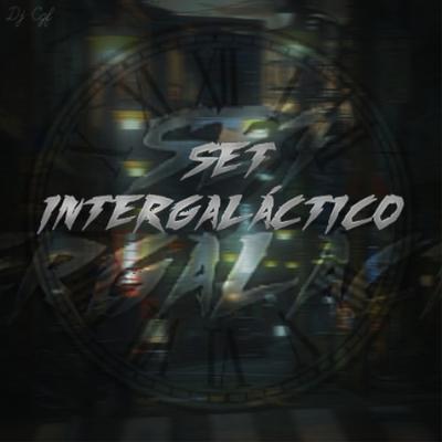 Set Intergaláctico By DJ CGF's cover