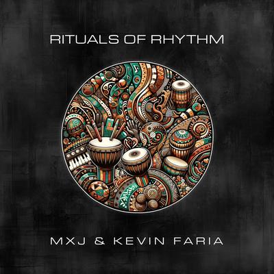Rituals of Rhythm (Radio Edit) By MXJ, Kevin Faria's cover